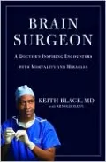Brain Surgeon: A Doctor's Inspiring Encounters with Mortality and Miracles
