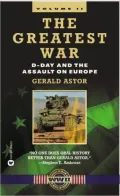 The Greatest War - Volume II: D-Day and the Assault on Europe