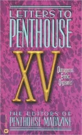 Letters to Penthouse XV: Outrages Erotic Oragasmic