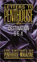 Letters to Penthouse XXVI: Destination S-E-X