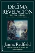 Decima Revelacion: Sostener la Vision
