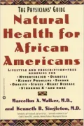 Natural Health for African Americans: The Physicians' Guide