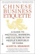 Chinese Business Etiquette: A Guide to Protocol, Manners