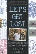 Let's Get Lost: Adventures in the Great Wide Open