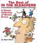 The Best of in the Bleachers: A Classic Collection of Mental Errors
