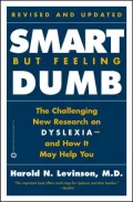 Smart but Feeling Dumb: New Research on Dyslexia--and How It May Help You