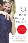 Falling in Love for All the Right Reasons: How to Find Your Soul Mate