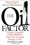 The Oil Factor: Protect Yourself and Profit from the Coming Energy Crisis