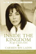 Inside the Kingdom: My Life in Saudi Arabia