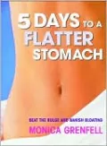 5 Days to a Flatter Stomach: Beat the Bulge and Banish Bloating