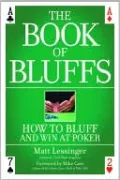 The Book of Bluffs: How to Bluff and Win at Poker