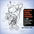 Remove Child Before Folding: The 101 Stupidest, Silliest, and Wackiest Warning Labels Ever