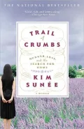 Trail of Crumbs: Hunger, Love, and the Search for Home