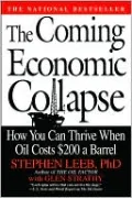 The Coming Economic Collapse: How You Can Thrive When Oil Costs $200 a Barrel
