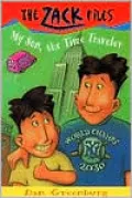 My Son, the Time Traveler (Zack Files Series #8)