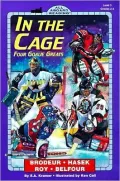 In the Cage : Four Goalie Greats