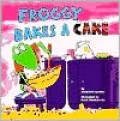 Froggy Bakes a Cake