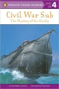 Civil War Sub: The Mystery of the Hunley, Vol. 3