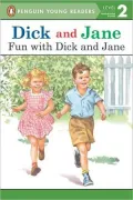 Read with Dick and Jane Fun with Dick and Jane
