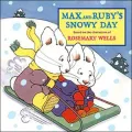 Max and Ruby's Snowy Day
