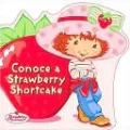 Conozca a Strawberry Shortcake