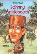Who Was Johnny Appleseed?