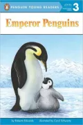 Emperor Penguins (All Aboard Science Reader Series: Station Stop 2)
