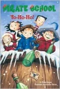 Yo-Ho-Ho! (Pirate School Series #7), Vol. 7