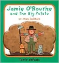 Jamie O'Rourke and the Big Potato: An Irish Folktale