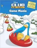 Game Mania (Disney Club Penguin Series)
