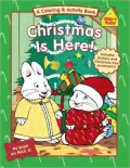 Christmas Is Here! (Max and Ruby Series)