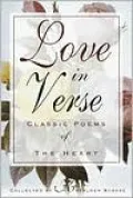 Love In Verse: Classic Poems Of The Heart