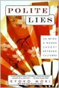 Polite Lies: On Being a Woman Caught Between Cultures