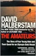 The Amateurs: The Story of Four Young Men and Their Quest for an Olympic Gold Medal