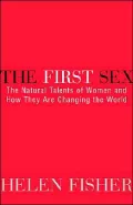 The First Sex: The Natural Talents of Women and How They Are Changing the World