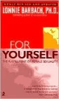 For Yourself: The Fulfillment of Female Sexuality