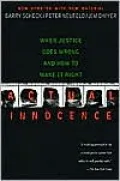 Actual Innocence: When Justice Goes Wrong and How to Make it Right