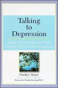 Talking to Depression: Simple Ways to Connect When Someone in Your Life is Depressed