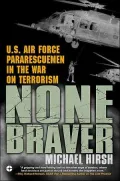 None Braver: U. S. Air Force Pararescuemen in the War on Terrorism