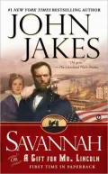 Savannah: Or a Gift for Mr. Lincoln