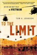 To the Limit : An Air Cav Huey Pilot in Vietnam