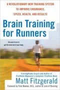 Brain Training for Runners: A Revolutionary New Training System to Improve Endurance, Speed, Health, and Results