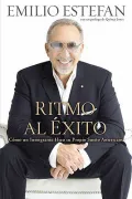 Ritmo Al Exito /  Rhythm of Success: Como un Inmigrante Hizo su Propio sueno Americano  /  How an Immigrant Produced His Own American Dream
