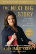 The Next Big Story: My Journey Through the Land of Possibilities