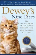 Dewey's Nine Lives: The Legacy of the Small-Town Library Cat Who Inspired Millions