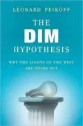 The DIM Hypothesis: Why the Lights of the West Are Going Out