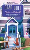 Dead Bolt: A Haunted Home Renovation Mystery