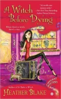 A Witch Before Dying (Wishcraft Mystery Series #2)