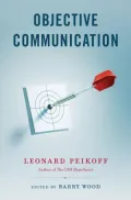 Objective Communication: Writing, Speaking and Arguing