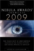 Nebula Awards Showcase 2009: The Year's Best SF and Fantasy